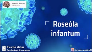 Roseola infantil  Virus Herpes Humano tipo 6  VHH6 [upl. by Blader903]