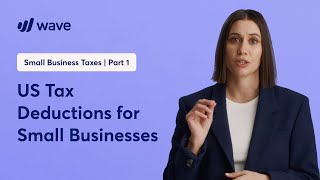 The 12 Best Tax Deductions for Small Businesses  Learn from Wave [upl. by Eiramit]