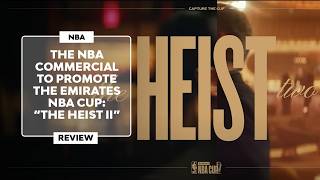 ▷ The NBA COMMERCIAL for the EMIRATES NBA CUP 2024  quotThe Heist IIquot Review [upl. by Seraphim]