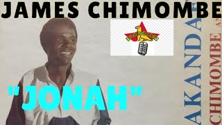 Bantu Melodies James Chimombe  Jonah [upl. by Ladnar]