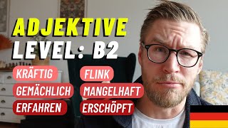 B2 Advanced German Adjectives to build your German Vocabulary [upl. by Eatnuhs559]