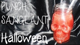 🎃 HALLOWEEN  Punch Sanglant 🎃 [upl. by Janey]