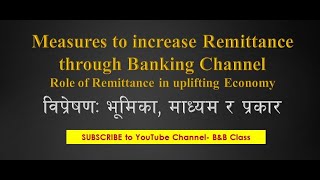 Measures to Increase Remittance through Banking Mode  विप्रेषणमा संलग्न पक्ष र महत्व  Nepali [upl. by Audy]