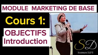 Module Marketing de base Cours 1 Marketing Fondamental  Introduction généralePr Soumaya DLIMI [upl. by Ahsennod264]