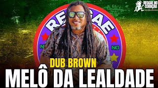 MELÔ DA LEALDADE VS DUB BROWN 2023 [upl. by Major]