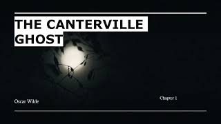 The Canterville Ghost by Oscar Wilde Chapter 1 [upl. by Ayotl]