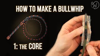 How to Make a Bullwhip Part 1 The Core [upl. by Lotsirb]