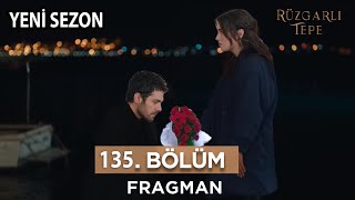 Rüzgarlı Tepe 135 Bölüm Fragmanı l Yeni Sezon Tarihi Açıklandı [upl. by Sillad]