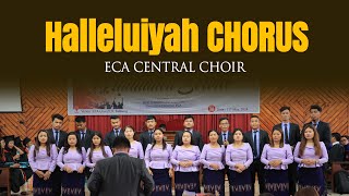 ECA CENTRAL CHOIR  HALLELUIYAH CHORUS  DTS GRADUATION SERVICE  11052024  ECA CHURCH K SALBUNG [upl. by Nnasus593]