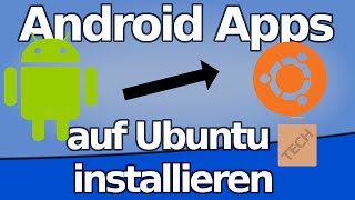 ANDROID APPS UNTER UBUNTU INSTALLIEREN [upl. by Hillel940]