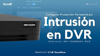 Configurar Protección Perimetral por Intrusión en DVR Hikvision [upl. by Otila]