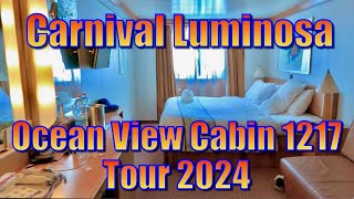 Carnival Luminosa  Ocean View Cabin 1217 Tour 2024 [upl. by Dnomra]