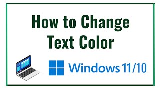 How to Change Text Color in Windows 1011 Tutorial [upl. by Anaerdna757]