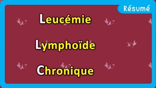 Leucémie Lymphoïde Chronique 🩸  LLC 🆚 LMC  Résumé  Hématologie [upl. by Allenrad195]