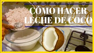 CÓMO HACER LECHE DE COCO CASERA NATURAL TE EXPLICÓ CÓMO HACER BEBIDA DE COCO O JUGO DE COCO FÁCIL🥥 [upl. by Aihseuqram988]