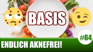 Scheiß Ernährung  Schlechte Haut  Ernährung als Basis für reine Haut ENDLICH AKNEFREI 64 [upl. by Ecnedurp]