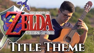 Title Theme Zelda Ocarina of Time  Classical Guitar Cover [upl. by Erlandson]