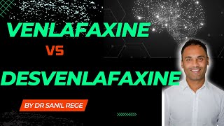 The Difference between VENLAFAXINE EFFEXOR and DESVENLAFAXINE PRISTIQ  A Psychiatrist Explains [upl. by Yelik]