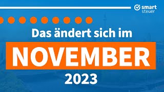 Das ändert sich im November 2023  Neuigkeiten Gesetze und Steuern November [upl. by Irme715]