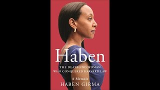 quotHaben The Deafblind Woman Who Conquered Harvard Lawquot By Haben Girma [upl. by Aylmer]