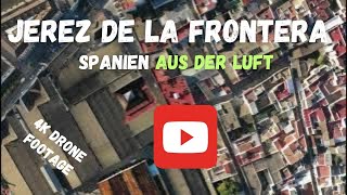 Jerez de la Frontera in Andalusia with Drone in 4k [upl. by Intosh]