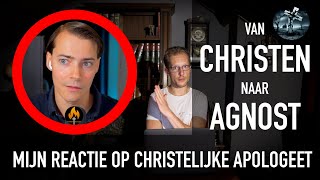 Van Christen naar Agnost Deel 2  Reactie op Christelijke Apologeet [upl. by Tasha]