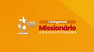 I Congresso Missionário Arquidiocesano  ArqRio [upl. by Barr]