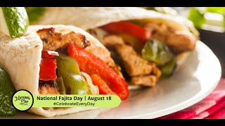 National Fajita Day  August 18 [upl. by Hopper]