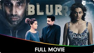 Blurr  Hindi Full Movie  Taapsee Pannu Gulshan Devaiah Ajay Bahl [upl. by Llerol192]