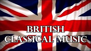 British Classical Music  Great British Composers [upl. by Tootsie]