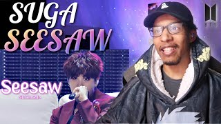 BTS 방탄소년단 SUGA  Seesaw LIVE Performance  FIRST TIME REACTION [upl. by Doone]