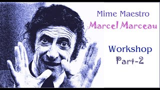 Marcel Marceau  Mime Workshop  Part2 [upl. by Ava]