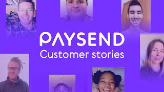 Paysend Stories  Reallife customers talking about their Paysend experience [upl. by Savvas]