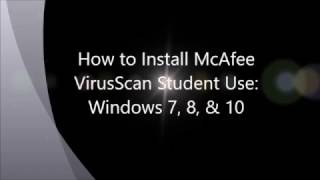 How to Install McAfee VirusScan Student Use Windows 7 8 amp 10 [upl. by Ricketts]