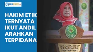 Tak hanya Intimidasi Hakim Etik Purwaningsih juga Disebut Arahkan Terpidana Jadi Ajang Rekayasa [upl. by Ameer771]