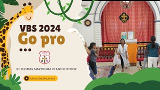 VBS 2024  song Go pro  Marthoma church oyoor [upl. by Nodrog]