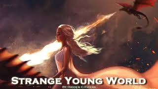 EPIC POP  Strange Young World by Hidden Citizens X Rånya [upl. by Keary89]