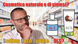 Cosmetico naturale o di sintesi lo strano caso del Sodio Coco Solfato [upl. by Aser]