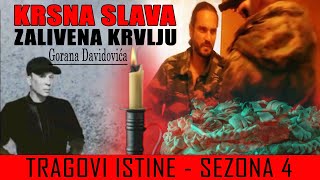 KRSNA SLAVA ZALIVENA KRVLJU GORANA DAVIDOVIĆA  Tragovi istine [upl. by Ordnael499]