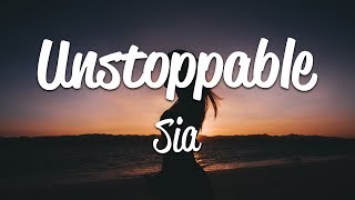 Sia  Unstoppable Lyrics [upl. by Ray70]