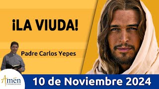 Evangelio De Hoy Domingo 10 de Noviembre 2024 PadreCarlosYepes l San Marcos 12 3844 [upl. by Ettelloc124]