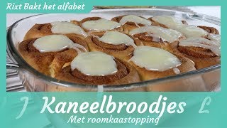 Kaneelbroodjes met roomkaas topping recept  Rixt bakt het alfabet [upl. by Lavinia841]