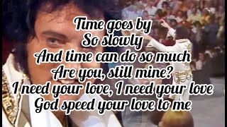 Elvis Presley  Unchained Melody Lyrics [upl. by Halac]