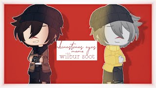 Rhinestone Eyes Meme  Wilbur SootGhostbur  Dream SMP [upl. by Ellehsor]