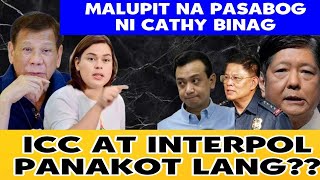 ICC AT INTERPOL PANAKOT LANGPASABOG NI CATHY BINAG SA POLVORON ISSUE [upl. by Krysta]