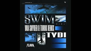 tyDi  Swim Van Snyder amp TOROK Extended Dub Mix  played by Wolfpack [upl. by Beatrice544]