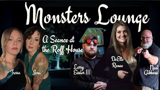 A Seance in the Roff House  Monsters Lounge Podcast [upl. by Ayyn]