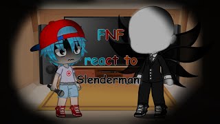 FNF react to Slenderman mod bonus [upl. by Enait796]