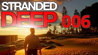 Lets Play Stranded Deep 🌴 006🌴 SCHEIßERLE deutsch HD [upl. by Flor]