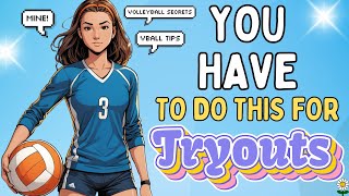 Things You MUST Do For Volleyball Tryouts [upl. by Nomled841]